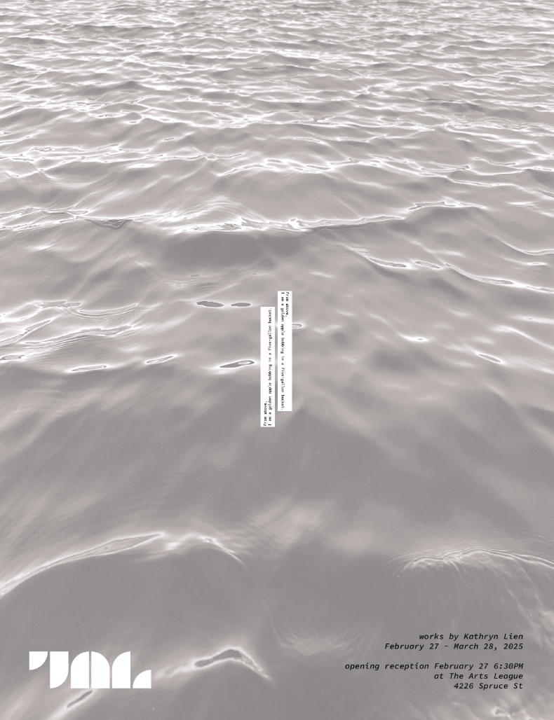 A graphic promoting Works by Kathryn Lien. Features a background with water in grayscale. Small white text in the middle features the exhibit name